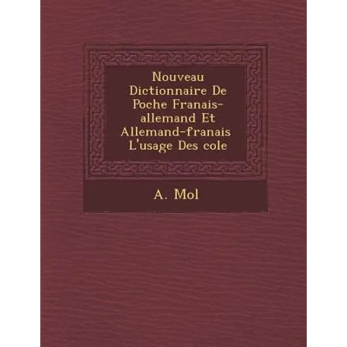 Nouveau Dictionnaire De Poche Fran�ais-allemand Et Allemand-fran�ais � L'usage Des �cole