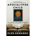 Apocalypse Child: A Life in End Times