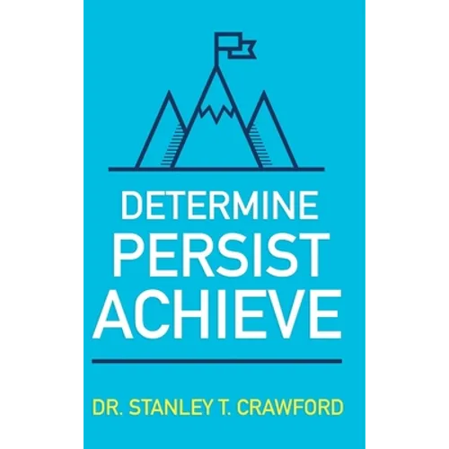 Determine Persist Achieve