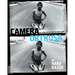 Camera Obtrusa: The Action Documentaries of Hara Kazuo: By Hara Kazuo