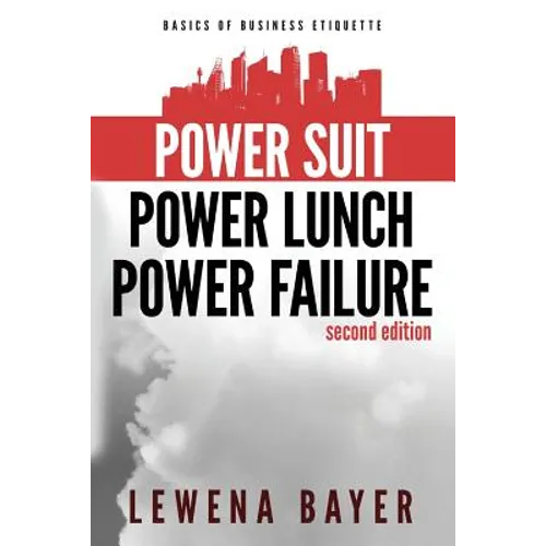 Power Suit, Power Lunch, Power Failure: Canadian Business Etiquette Basics