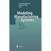 Modeling Manufacturing Systems: From Aggregate Planning to Real-Time Control