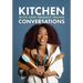 Kitchen Conversations with Chef Tregaye: A collection of delicious soul food fused recipes