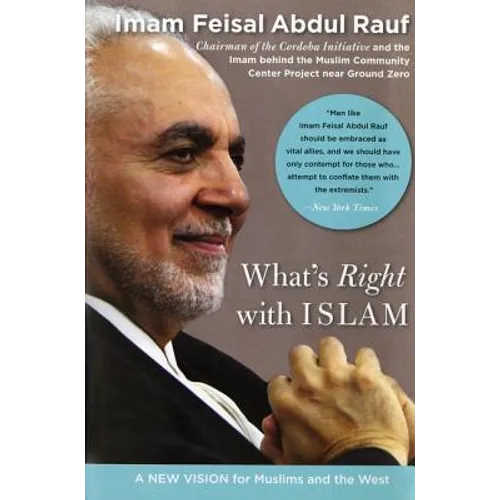 What's Right with Islam: A New Vision for Muslims and the West