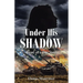 Under His Shadow: Based on a True Story