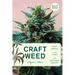Craft Weed, with a New Preface by the Author: Family Farming and the Future of the Marijuana Industry