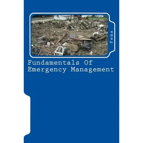 Fundamentals Of Emergency Management
