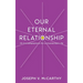 Our Eternal Relationship: 10 Contemplations for a Connected Life