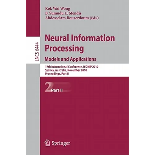 Neural Information Processing: Models and Applications