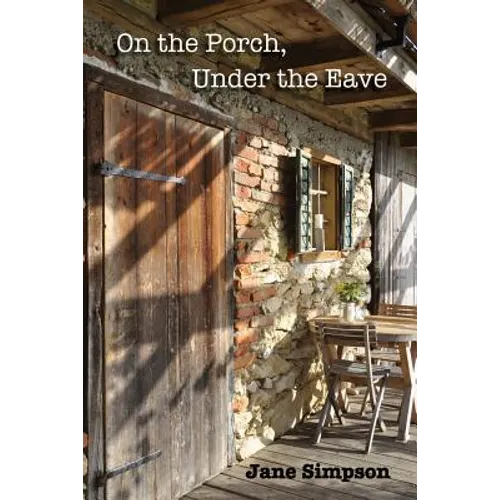 On the Porch, Under the Eave