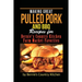 Making Great Pulled Pork and BBQ: Recipes for Bernie's Country Kitchen Farm Market Favorites