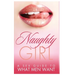 Naughty Girl: A Sex Guide To What Men Want