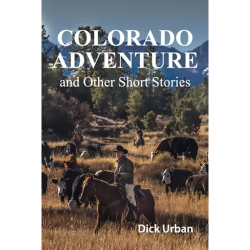 Colorado Adventure: and Other Short Stories
