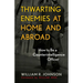 Thwarting Enemies at Home and Abroad: How to Be a Counterintelligence Officer