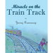 Miracle on the Train Track