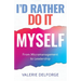I'd Rather Do It Myself: From Micromanagement to Leadership