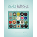 Collectible Glass Buttons of the Twentieth Century