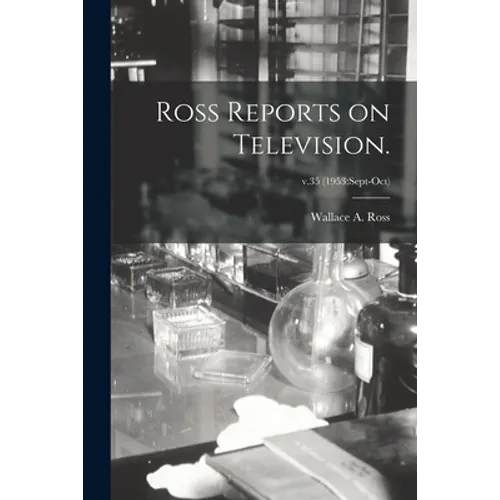 Ross Reports on Television.; v.35 (1953: Sept-Oct)