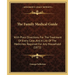 The Family Medical Guide: With Plain Directions For The Treatment Of Every Case, And A List Of The Medicines Required For Any Household (1871)