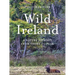 Wild Ireland: A Nature Journey from Shore to Peak
