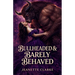 Bullheaded & Barely Behaved