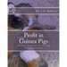 Profit in Guinea Pigs: Breeding, Management and Practical Knowledge of Cavies
