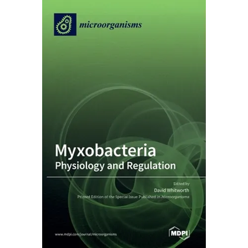Myxobacteria: Physiology and Regulation