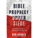 Bible Prophecy Under Siege: Responding Biblically to Confusion about the End Times