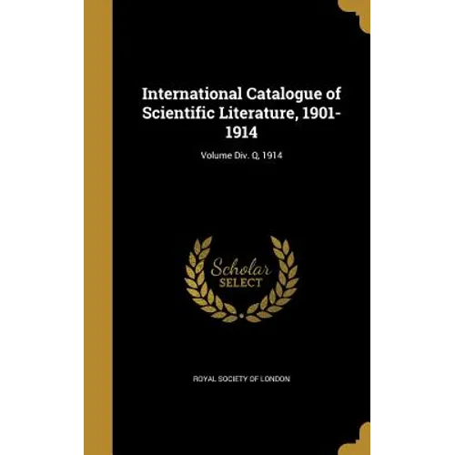 International Catalogue of Scientific Literature, 1901-1914; Volume Div. Q, 1914