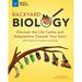 Backyard Biology: Discover the Life Cycles and Adaptations Outside Your Door with Hands-On Science Activities