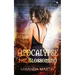 Apocalypse the Blossoming: A Post-Apocalyptic Reverse Harem Romance