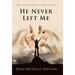 He Never Left Me: The Unexpected Transition