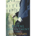 By Royal Appointment: The Love Affair That Almost Destroyed the Monarchy