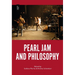 Pearl Jam and Philosophy