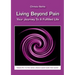 Living Beyond Pain: Your Journey To A Fulfilled Life