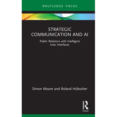 Strategic Communication and AI: Public Relations with Intelligent User Interfaces
