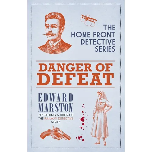 Danger of Defeat: The Compelling Wwi Murder Mystery Series