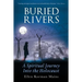 Buried Rivers: A Spiritual Journey into the Holocaust