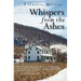 Whispers from the Ashes