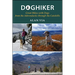 Doghiker: Great Hikes with Dogs from the Adirondacks Through the Catskills