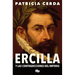 Ercilla Y Las Contradicciones del Imperio / Ercilla and the Contradictions of the Empire