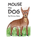 Mouse The Dog
