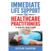 Immediate Life Support for healthcare Practitioners: A Step-By-Step Guide