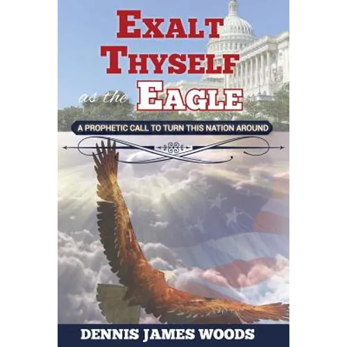Exalt Thyself as the Eagle