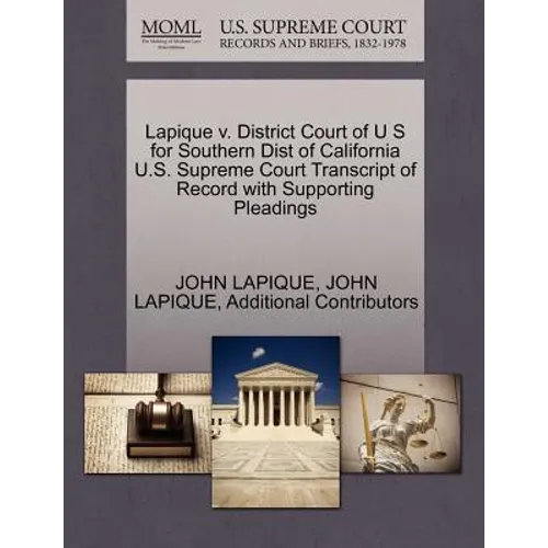 Lapique V. District Court of U S for Southern Dist of California U.S. Supreme Court Transcript of Record with Supporting Pleadings