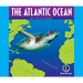 Oceans of the World: The Atlantic Ocean