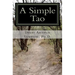 A Simple Tao: A pocket companion to the Tao Te Ching