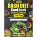 Dash Diet Cookbook For Beginners: 30-Day Weight Loss Meal Plan, 1800 Days of Delicious Low-Sodium Dash Diet Recipes For Beginners To Lower Blood Press