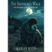 The Shepherd's Walk: From the Manger to the Cross and Beyond