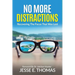 No MORE DISTRACTIONS